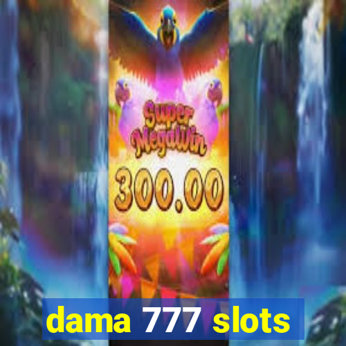 dama 777 slots